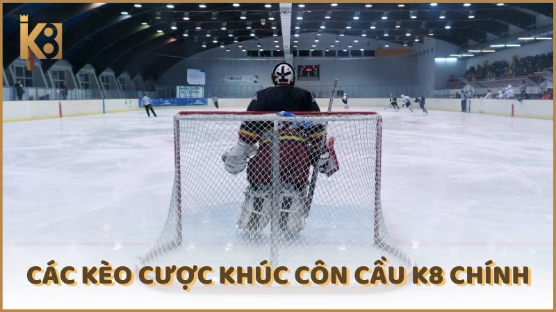 Cac Keo Cuoc Khuc Con Cau K8 Chinh